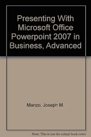 presenting with microsoft office powerpoint 2007 in business advanced 1st edition joseph m manzo ,dee r