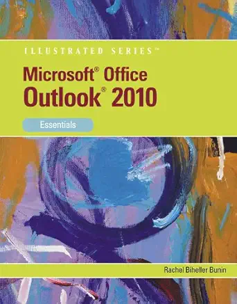 microsoft outlook 2010 essentials office 2010 1st edition rachel biheller bunin 0538749253, 978-0538749251