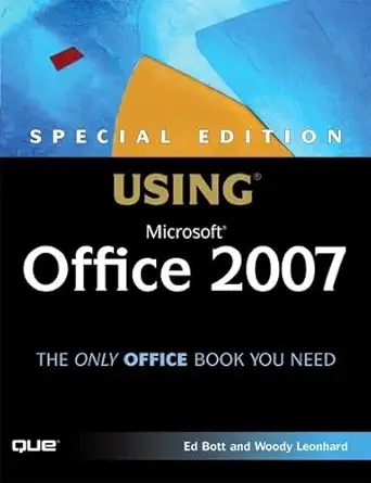 using microsoft office 2007 1st edition ed bott ,woody leonard 0789735172, 978-0789735171