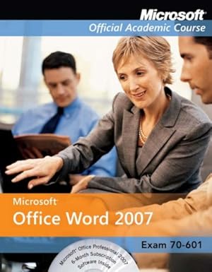 exam 77 601 microsoft office word 2007 with microsoft office 2007 evaluation software 1st edition microsoft