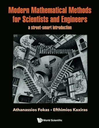 modern mathematical methods for scientists and engineers a street smart introduction 1st edition athanassios