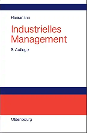industrielles management 1st edition karl werner hansmann 3486580582, 978-3486580587