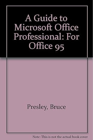 a guide to microsoft office professional for office 95 1st edition bruce presley ,beth brown ,elaine malfas