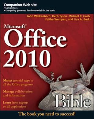 microsoft office 2010 bible 1st edition john walkenbach ,herb tyson ,michael r groh ,faithe wempen ,lisa a