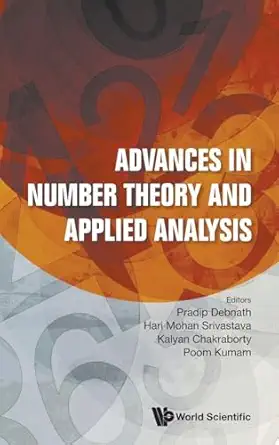 advances in number theory and applied analysis 1st edition pradip debnath ,hari mohan srivastava ,kalyan