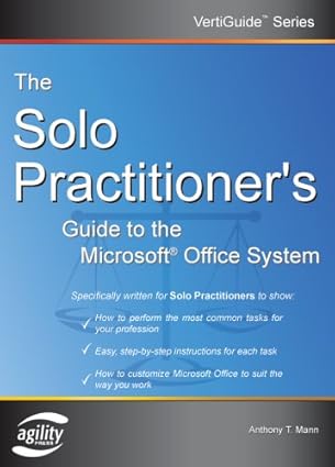 the solo practitioners guide to the microsoft office system 1st edition anthony t mann 1932577122,