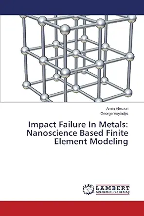 impact failure in metals nanoscience based finite element modeling 1st edition amin almasri ,george voyiadjis
