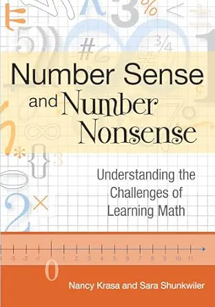 number sense and number nonsense understanding the challenges of learning math 1st edition nancy krasa ,sara