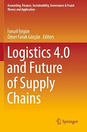 logistics 4 0 and future of supply chains 1st edition a smail a yiga 1/4n ,a mer faruk ga ra a 1/4n