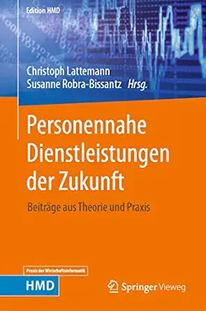 personennahe dienstleistungen der zukunft beitra ge aus theorie und praxis 1st edition christoph lattemann