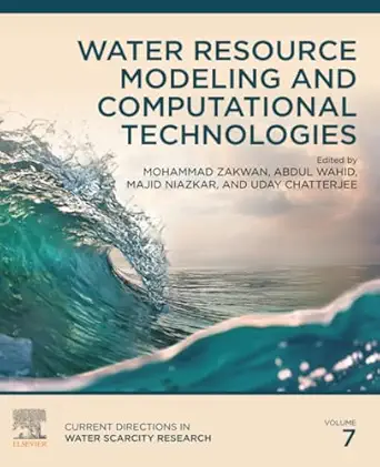 water resource modeling and computational technologies 1st edition mohammad zakwan ,abdul wahid ,majid