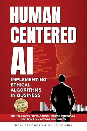 human centered ai implementing ethical algorithms in business digital ethics for managers making principled