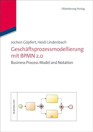 gescha ftsprozessmodellierung mit bpmn 2 0 business process model and notation 1st edition heidi lindenbach