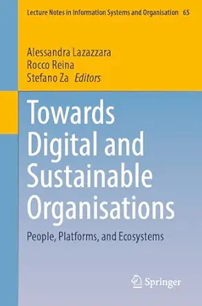 towards digital and sustainable organisations people platforms and ecosystems 1st edition alessandra