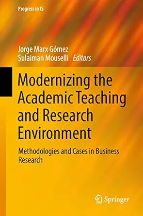 modernizing the academic teaching and research environment methodologies and cases in business research 1st