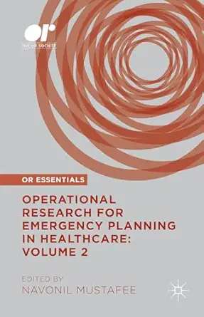 operational research for emergency planning in healthcare volume 2 1st edition navonil mustafee 1137573260,