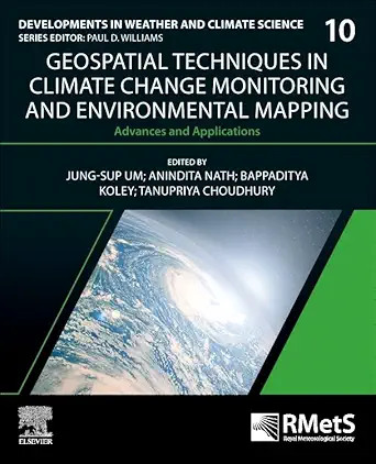 geospatial techniques in climate change monitoring and environmental mapping advances and applications 1st