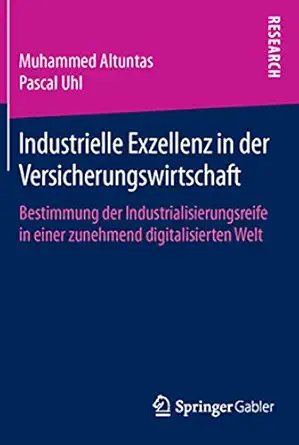industrielle exzellenz in der versicherungswirtschaft bestimmung der industrialisierungsreife in einer