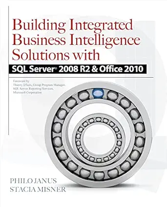building integrated business intelligence solutions with sql server 2008 r2 and office 2010 1st edition philo