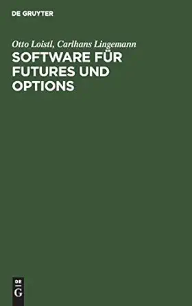 software fa 1/4r futures und options markta 1/4bersicht 1st edition otto loistl ,carlhans lingemann