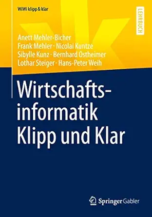 wirtschaftsinformatik klipp und klar 1st edition anett mehler bicher ,frank mehler ,nicolai kuntze ,sibylle