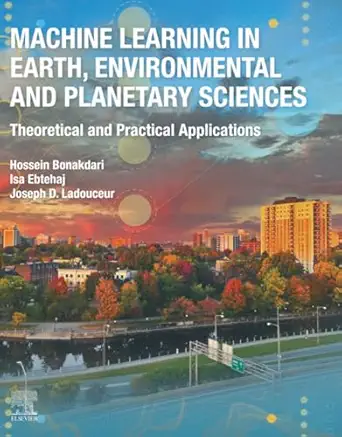 machine learning in earth environmental and planetary sciences theoretical and practical applications 1st