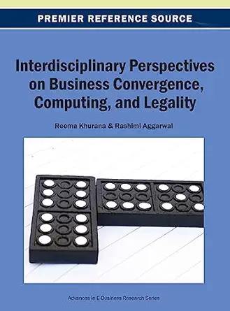 interdisciplinary perspectives on business convergence computing and legality 1st edition reema khurana