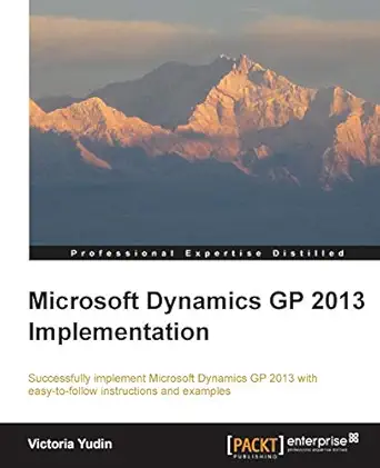 microsoft dynamics gp 2013 implementation 1st edition victoria yudin 1782177841, 978-1782177845
