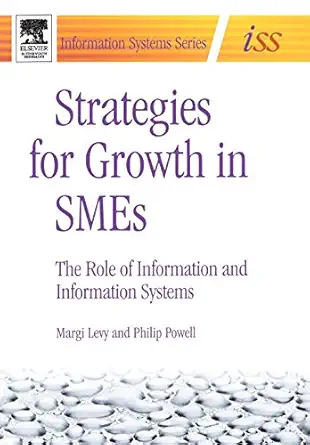 strategies for growth in smes the role of information and information sytems 1st edition margi levy ,philip