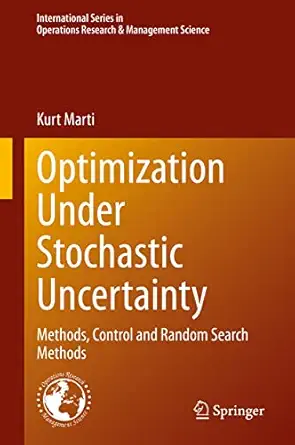 optimization under stochastic uncertainty methods control and random search methods 1st edition kurt marti