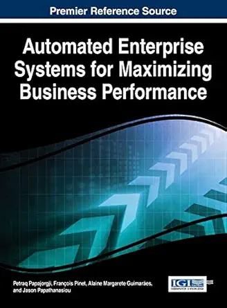 automated enterprise systems for maximizing business performance 1st edition petraq papajorgji ,franois pinet