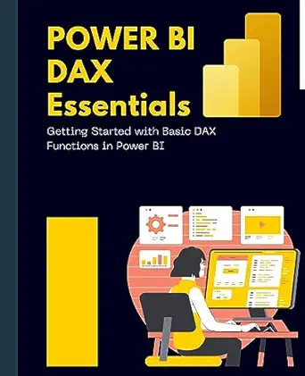 power bi dax essentials getting started with basic dax functions in power bi 1st edition kiet huynh