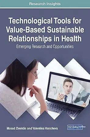 technological tools for value based sustainable relationships in health emerging research and opportunities