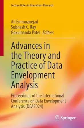 advances in the theory and practice of data envelopment analysis proceedings of the international conference
