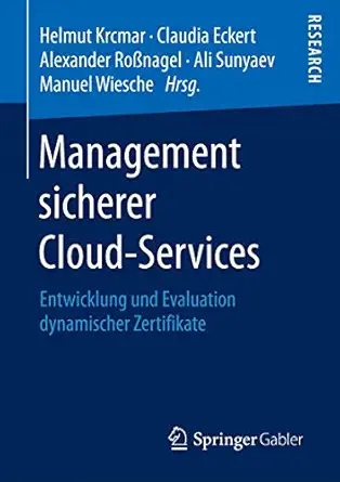 management sicherer cloud services entwicklung und evaluation dynamischer zertifikate 1st edition helmut