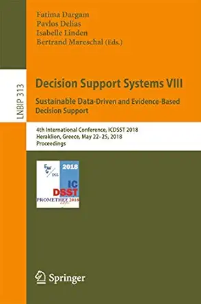 decision support systems viii sustainable data driven and evidence based decision support 4th international