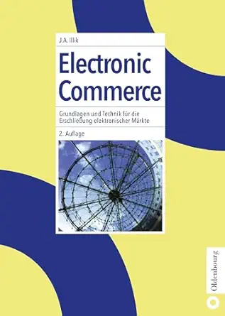 electronic commerce grundlagen und technik fa 1/4r die erschliea ung elektronischer ma rkte 1st edition j