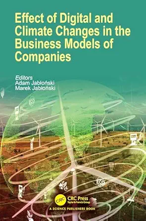 effect of digital and climate changes in the business models of companies 1st edition adam jaba oa ski ,marek
