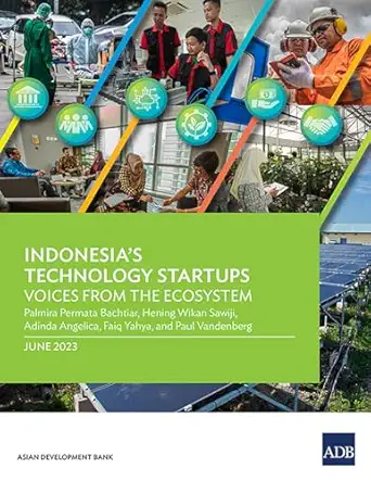 indonesias technology startups voices from the ecosystem 1st edition palmira permata bachtiar ,hening wikan