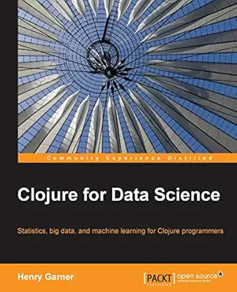 clojure for data science 1st edition henry garner 1784397180, 978-1784397180