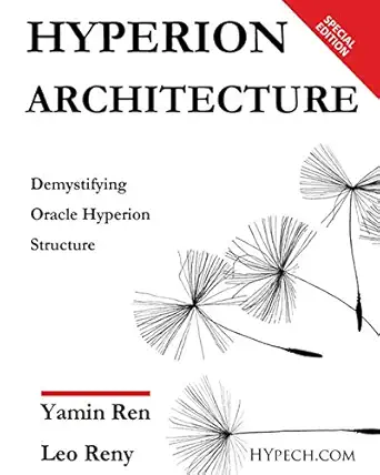 hyperion architecture demystify oracle hyperion 1st edition yamin ren ,leo reny 1719905843, 978-1719905848