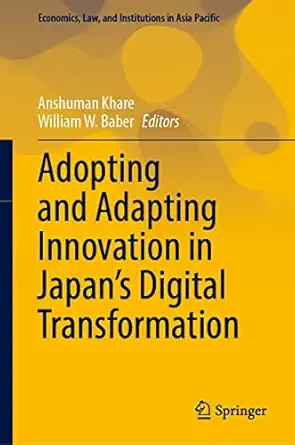 adopting and adapting innovation in japans digital transformation 1st edition anshuman khare ,william w baber
