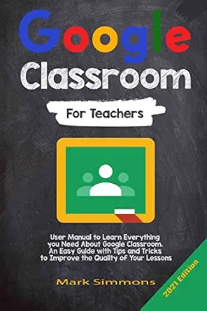 google classroom 1st edition mark simmons 1801886210, 978-1801886215
