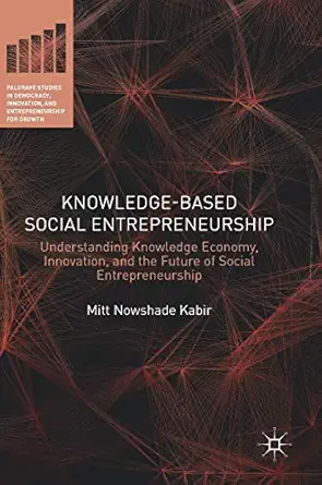 knowledge based social entrepreneurship understanding knowledge economy innovation and the future of social