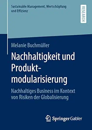 nachhaltigkeit und produktmodularisierung nachhaltiges business im kontext von risiken der globalisierung 1st