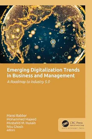 emerging digitalization trends in business and management a roadmap to industry 5 0 1st edition mansi babbar