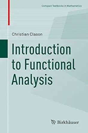 introduction to functional analysis 1st edition christian clason 3030527832, 978-3030527839