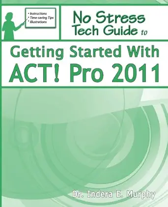 getting started with act pro 2011 1st edition dr indera e murphy 1935208136, 978-1935208136