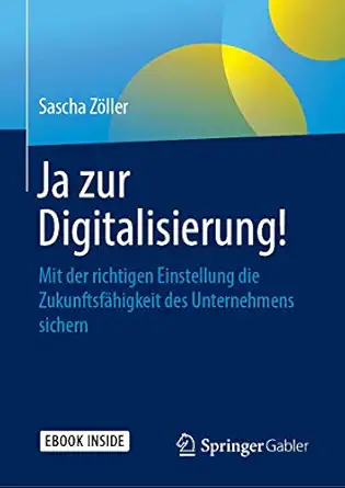 ja zur digitalisierung mit der richtigen einstellung die zukunftsfa higkeit des unternehmens sichern 1st
