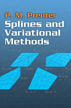 splines and variational methods 1st edition p m prenter ,mathematics 0486469026, 978-0486469027